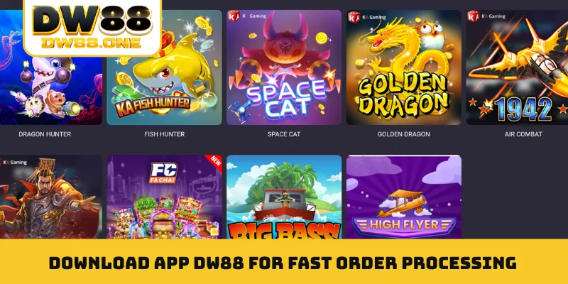 Download app DW88 for fast order processing