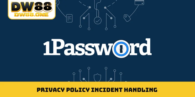 Privacy policy incident handling