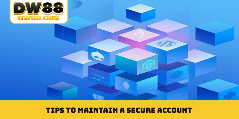 Tips to maintain a secure account