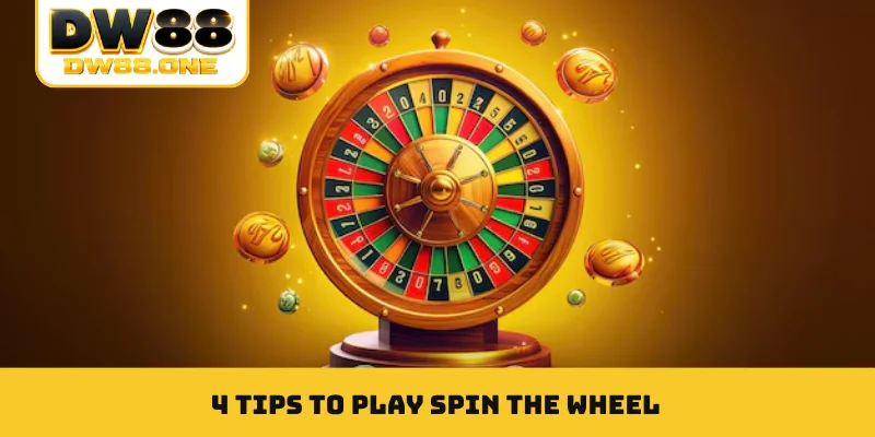 4 tips to play spin the wheel