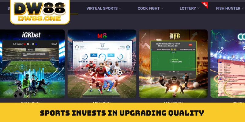Sports invests in upgrading quality