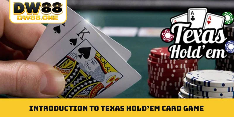 Introduction to Texas Hold’em card game