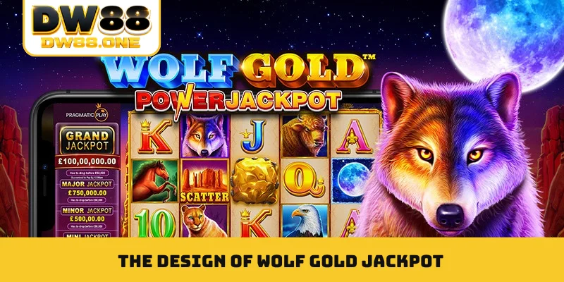 The design of Wolf Gold jackpot